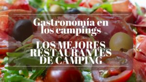 Gastronomía en los campings. LOS MEJORES RESTAURANTES DE CAMPING